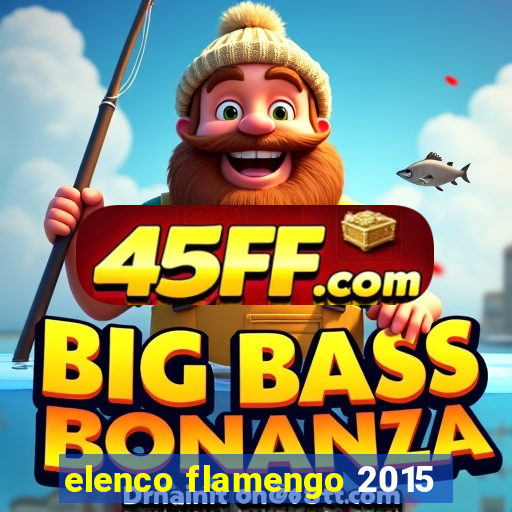 elenco flamengo 2015
